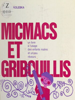 cover image of Micmacs et gribouillis